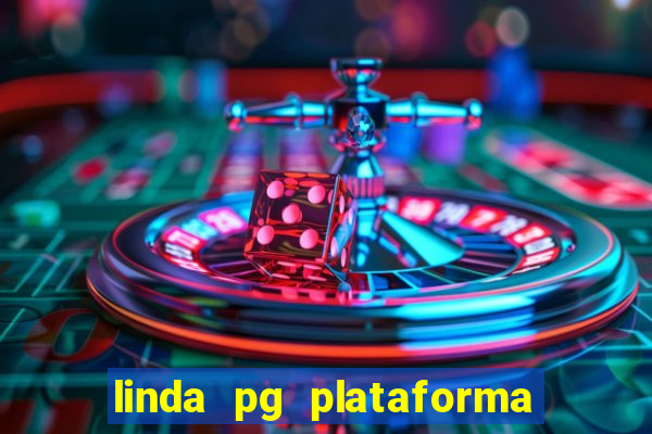 linda pg plataforma de jogos