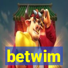 betwim