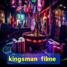 kingsman filme completo dublado superflix