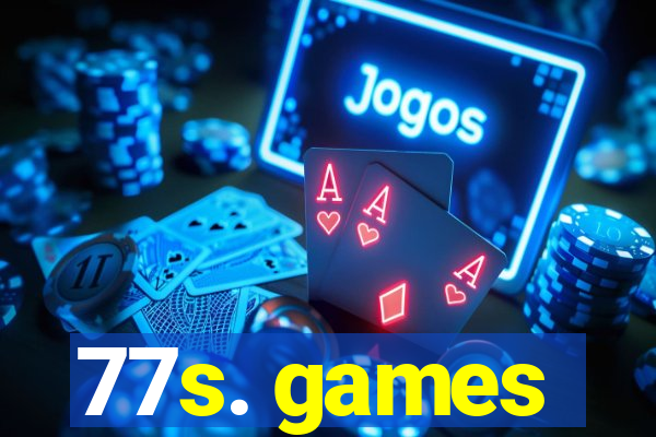 77s. games