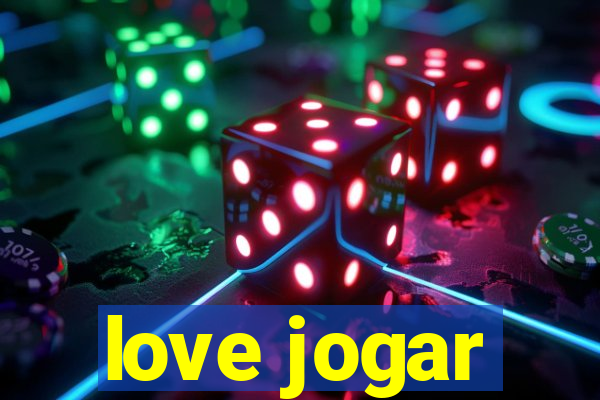 love jogar