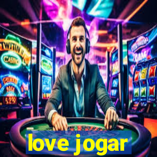 love jogar