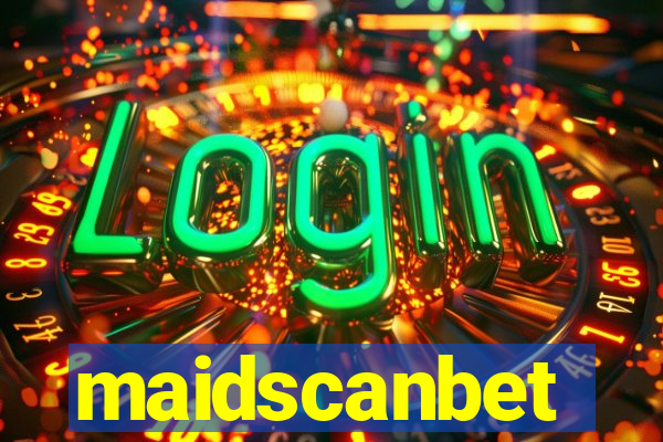 maidscanbet