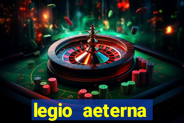 legio aeterna victrix letra