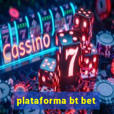 plataforma bt bet