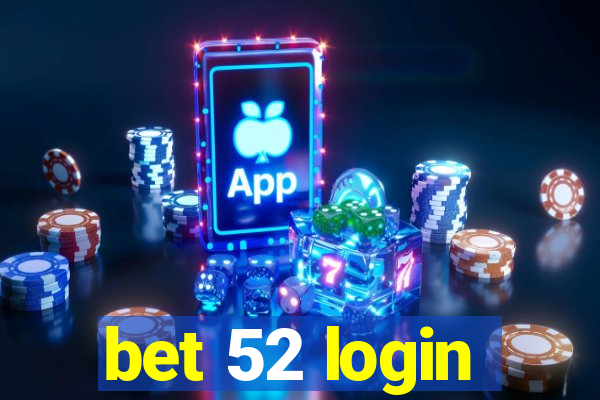 bet 52 login