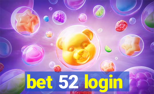 bet 52 login