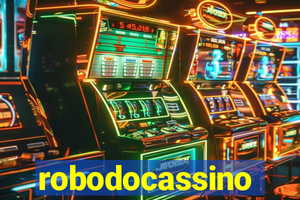 robodocassino