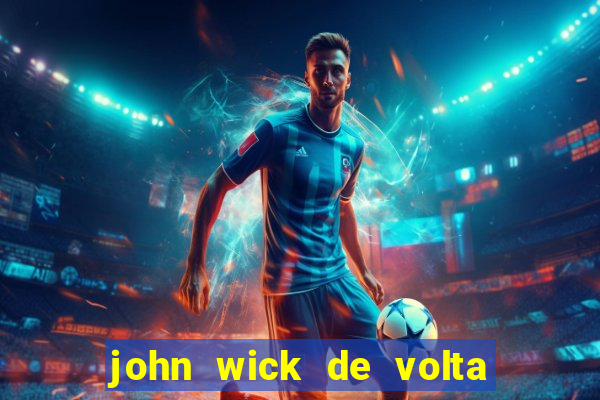 john wick de volta ao jogo dublado