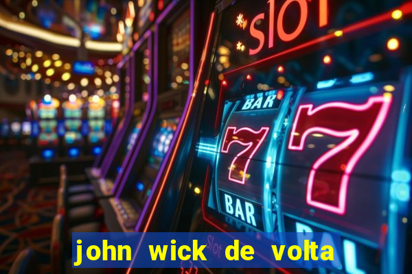 john wick de volta ao jogo dublado