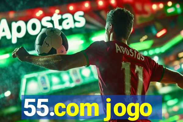 55.com jogo