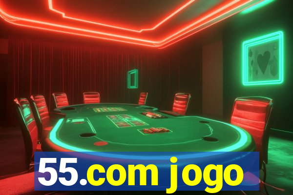 55.com jogo