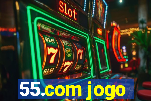 55.com jogo