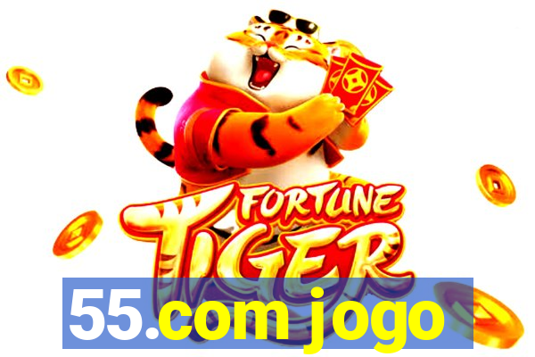 55.com jogo