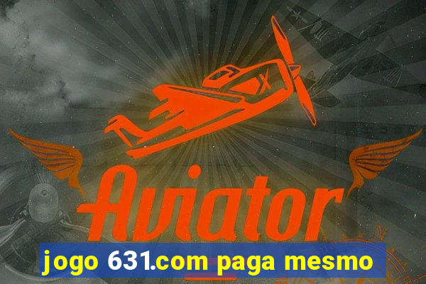 jogo 631.com paga mesmo