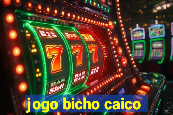 jogo bicho caico