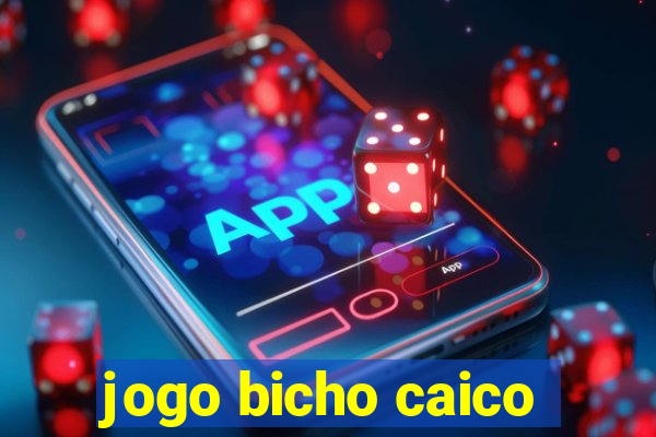 jogo bicho caico