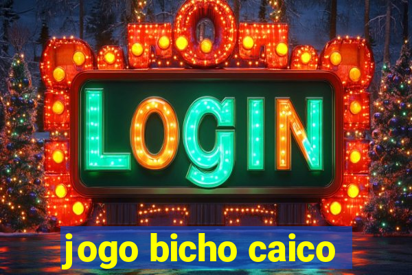 jogo bicho caico