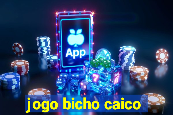 jogo bicho caico