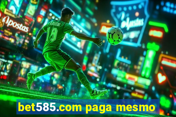 bet585.com paga mesmo