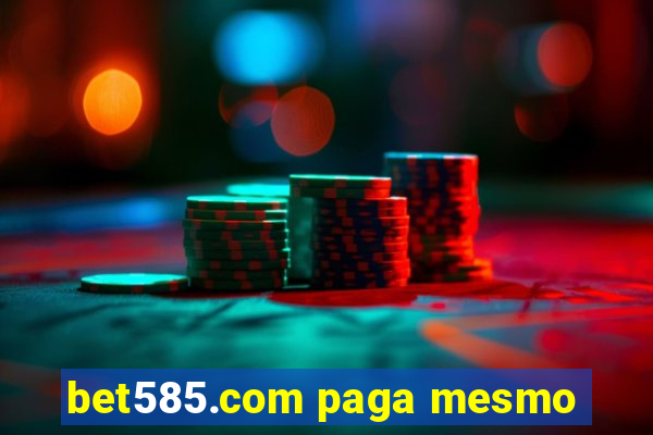 bet585.com paga mesmo