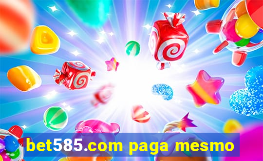 bet585.com paga mesmo