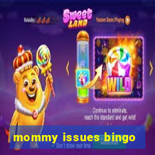 mommy issues bingo