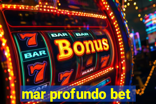 mar profundo bet