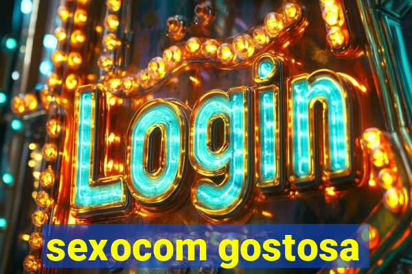 sexocom gostosa