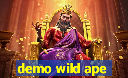 demo wild ape