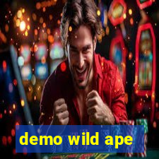 demo wild ape