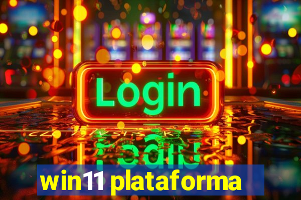 win11 plataforma