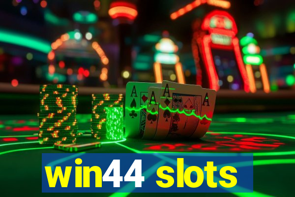 win44 slots