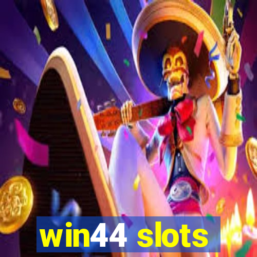 win44 slots