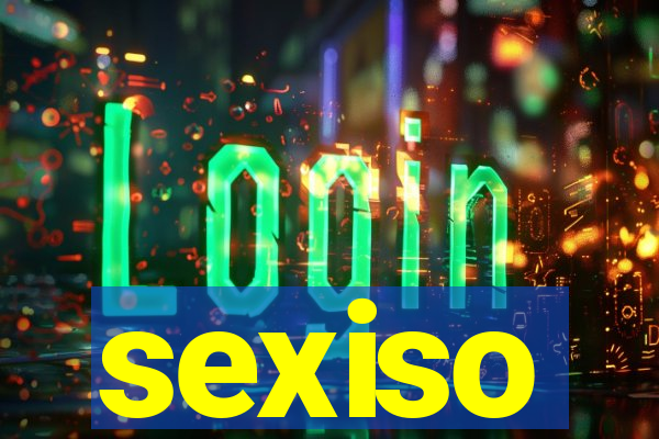 sexiso