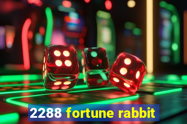 2288 fortune rabbit