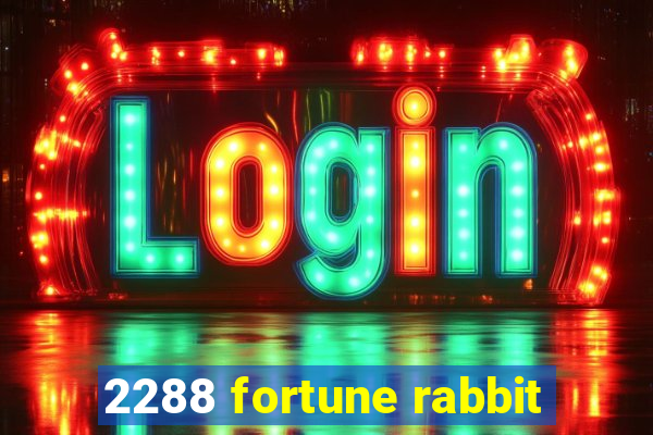 2288 fortune rabbit