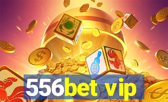 556bet vip