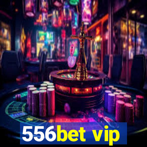 556bet vip