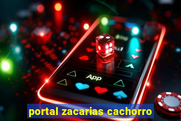 portal zacarias cachorro