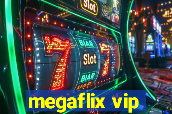 megaflix vip