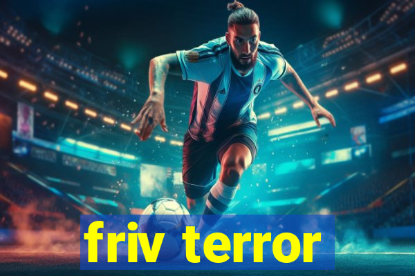 friv terror