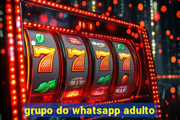 grupo do whatsapp adulto