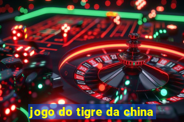 jogo do tigre da china