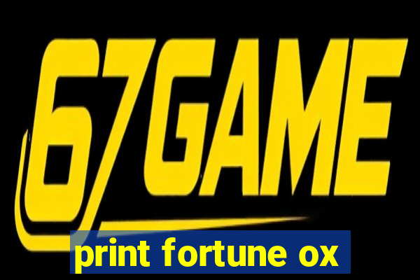 print fortune ox