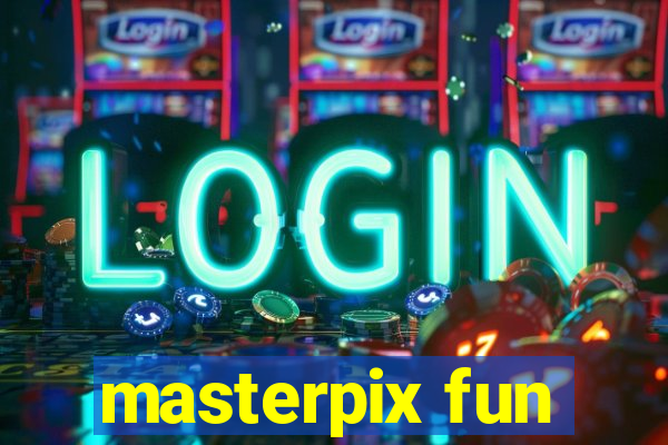 masterpix fun