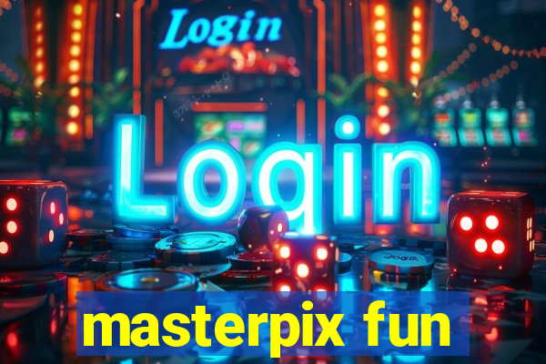 masterpix fun