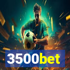 3500bet