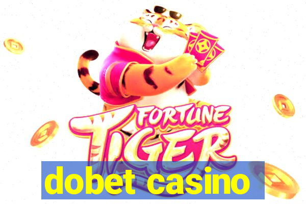 dobet casino