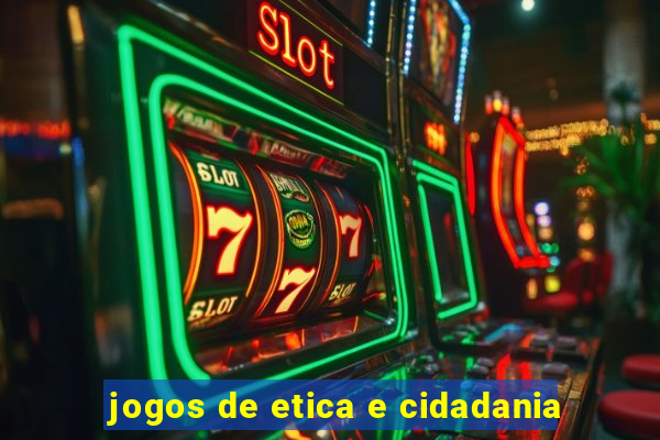 jogos de etica e cidadania